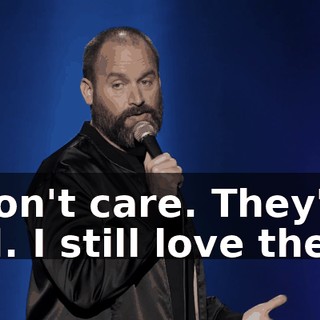 I don't care. They're old. I still love them.