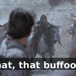 What, that buffoon ?