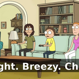 Tight. Breezy. Chill.
