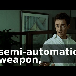 semi-automatic weapon,