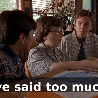 I've said too much.
