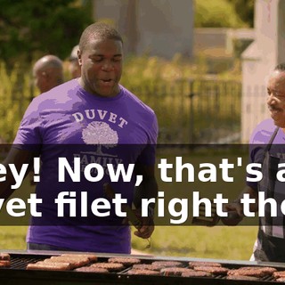 - Hey! Now, that's a Duvet filet right there.