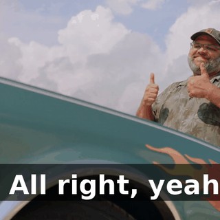 - All right, yeah!