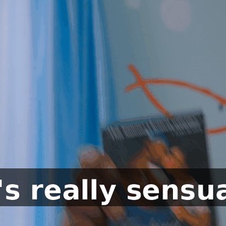 It's really sensual.
