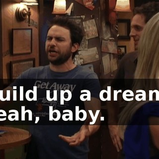 #Build up a dream!# - Yeah, baby.