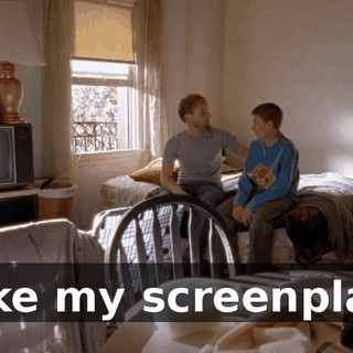 Like my screenplay.