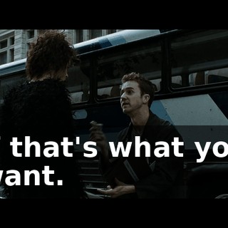 if that's what you want.