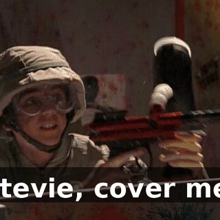 Stevie, cover me.
