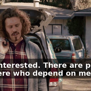 Not interested. There are people in there who depend on me,