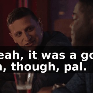 - Yeah, it was a good run, though, pal.