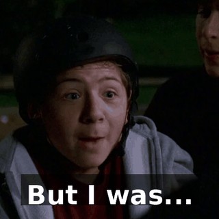 But I was...