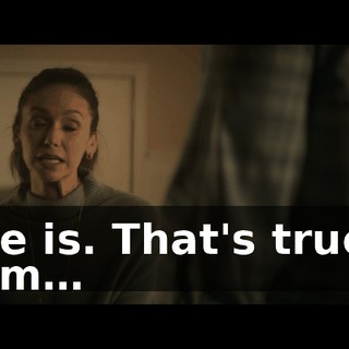 He is. That's true. Um…