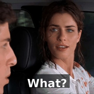 What?