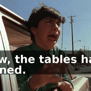 Now, the tables have turned.