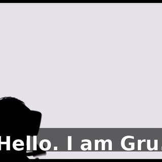 Hello. I am Gru.