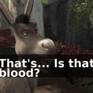 That's... Is that blood?