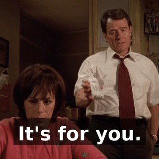 It's for you.