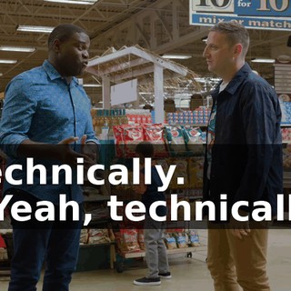 Technically. - Yeah, technically.