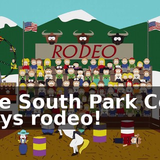 The South Park Cow Days rodeo!