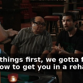 First things first, we gotta figure out how to get you in a rehab.