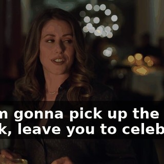 so I'm gonna pick up the check, leave you to celebrate.
