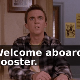 Welcome aboard, Booster.