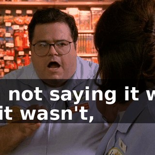 I'm not saying it was or it wasn't,