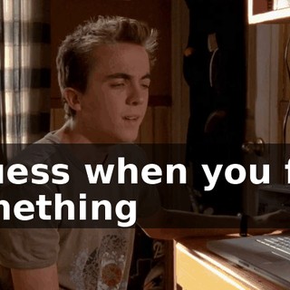I guess when you find something