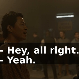 - Hey, all right. - Yeah.