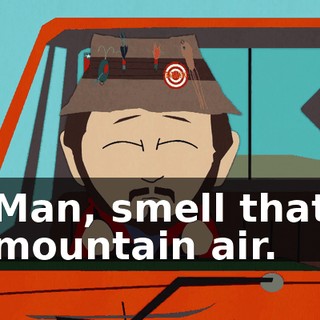 Man, smell that mountain air.