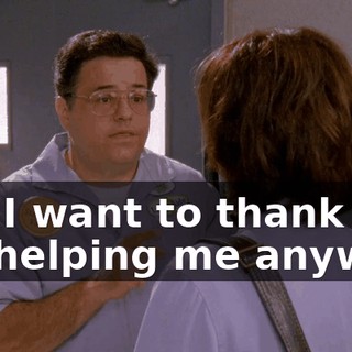 but I want to thank you for helping me anyway.