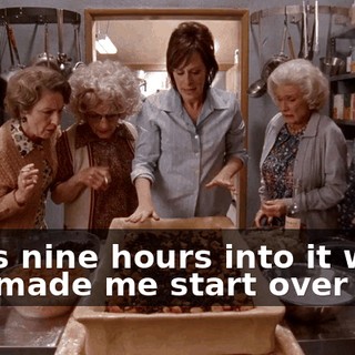 I was nine hours into it when you made me start over