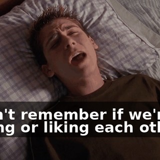I don't remember if we're hating or liking each other...
