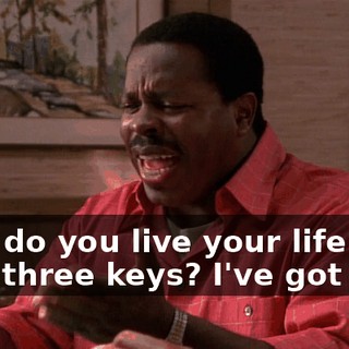 How do you live your life with only three keys? I've got five.