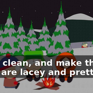 sew, clean, and make things that are lacey and pretty!