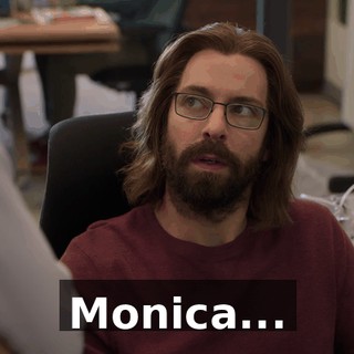 Monica...