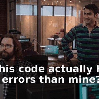 Did his code actually have less errors than mine?