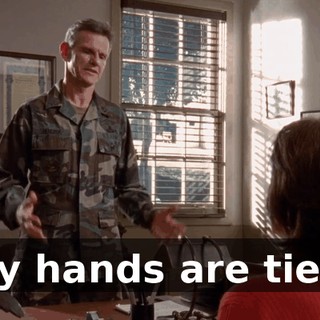 My hands are tied.