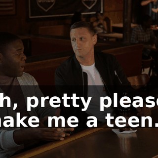 Oh, pretty please, make me a teen.