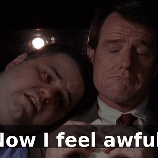 Now I feel awful.